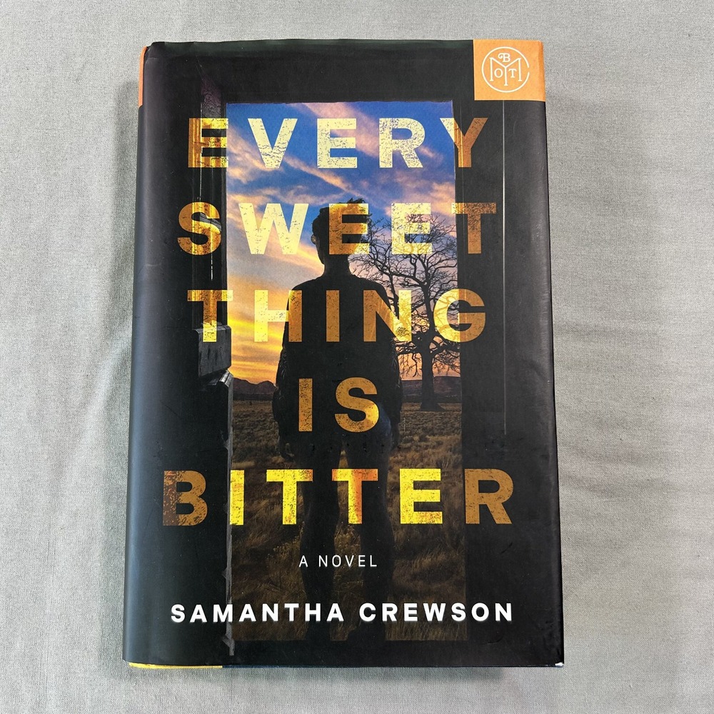 Every Sweet Thing Is Bitter : A Novel by Samantha Crewson (2025, Hardcover) BOTM